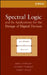 Spectral Logic and Its Applications for the Design of Digital Devices by Mark G. Karpovsky
