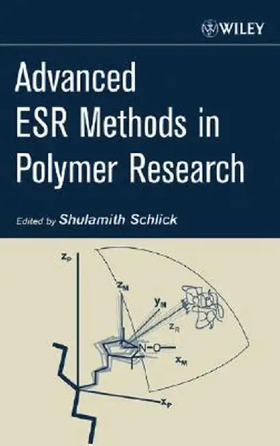 Advanced ESR Methods in Polymer Research by Shulamith Schlick