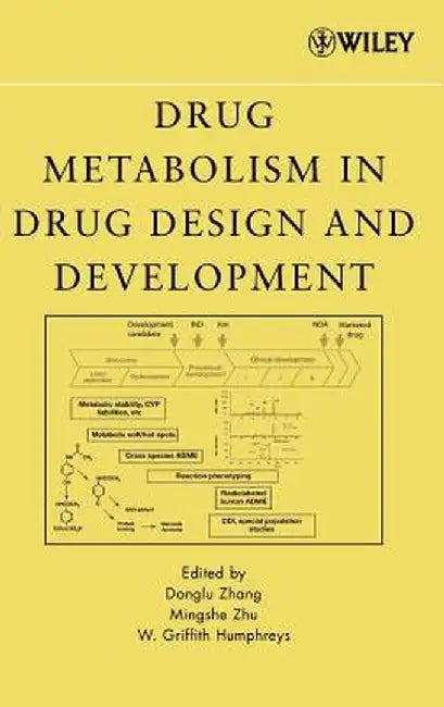 Drug Metabolism in Drug Design and Development: Basic Concepts and Practice by Donglu Zhang