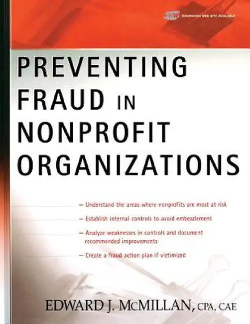 Preventing Fraud in Nonprofit Organizations by Edward J. McMillan