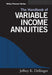 The Handbook of Variable Income Annuities by Jeffrey K. Dellinger