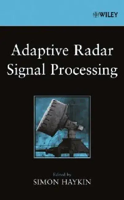 Adaptive Radar Signal Processing by Simon Haykin