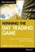 Winning the Day Trading Game: Lessons and Techniques from a Lifetime of Trading by Thomas L. Busby
