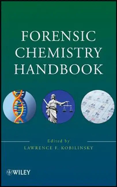 Forensic Chemistry Handbook by Lawrence Kobilinsky
