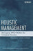 Holistic Management: Managing What Matters for Company Success by William F. Christopher