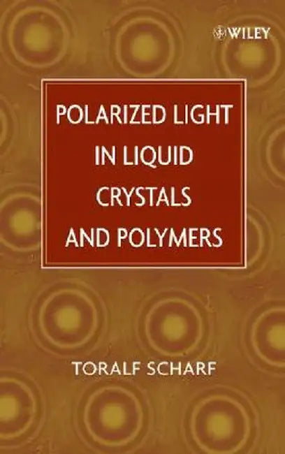 Liquid Crystals and Polymers by Toralf Scharf