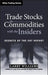 Trade Stocks and Commodities with the Insiders: Secrets of the Cot Report by Larry Williams