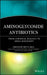 Aminoglycoside Antibiotics: From Chemical Biology to Drug Discovery by Dev P. Arya