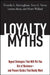 Loyalty Myths: Hyped Strategies That Will Put You Out of Business -- And Proven Tactics That Really Work by Timothy L. Keiningham