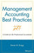 Management Accounting Best Practices: A Guide for the Professional Accountant by Steven M. Bragg