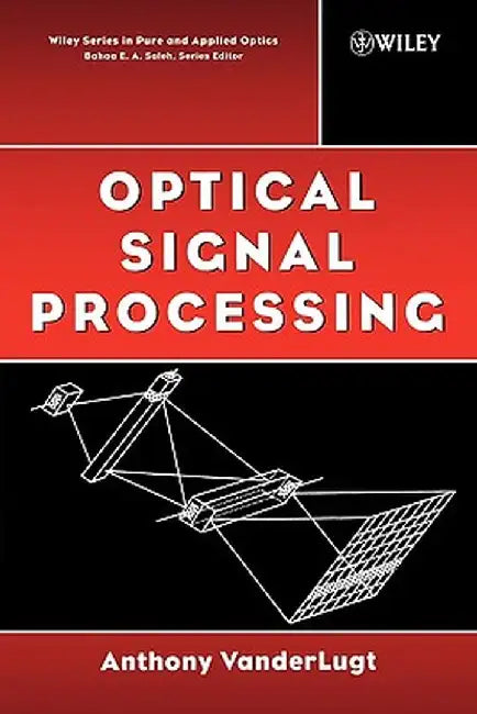 Optical Signal Processing by Anthony VanderLugt