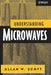 Understanding Microwaves by Allan W. Scott