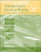 Transportation Decision Making: Principles of Project Evaluation and Programming by Kumares C. Sinha