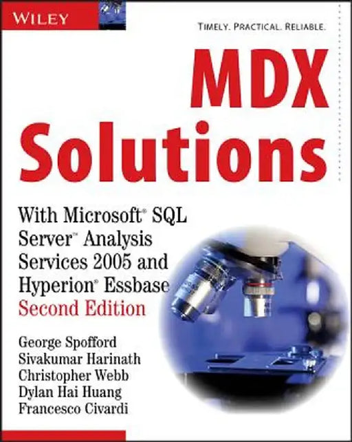 MDX Solutions: With Microsoft SQL Server Analysis Services 2005 and Hyperion Essbase by George Spofford
