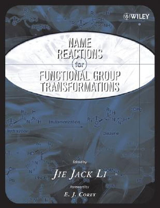 Name Reactions of Functional Group Transformations by Jie Jack Li