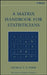 A Matrix Handbook for Statisticians by George a. F. Seber
