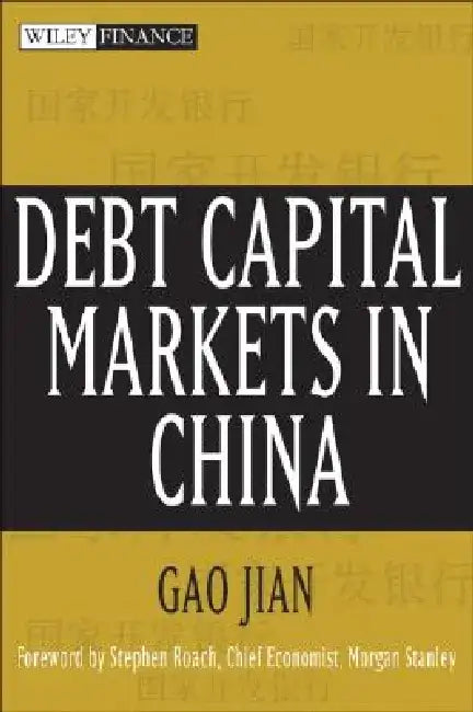 Debt Capital Markets in China by Jian Gao