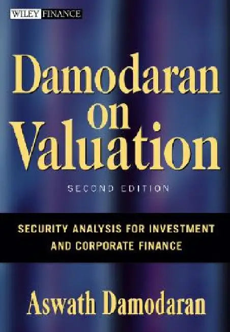 Damodaran on Valuation: Security Analysis for Investment and Corporate Finance by Aswath Damodaran