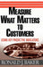 Measure What Matters to Customers: Using Key Predictive Indicators by Ronald J. Baker