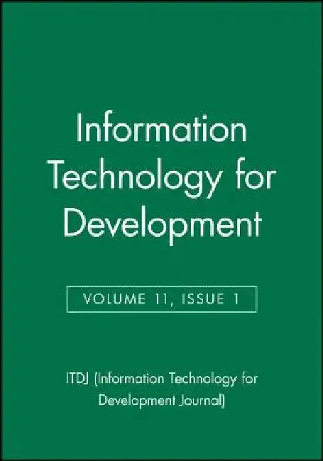 Information Technology for Development, Volume 11, Issue 1 by Itdj (Information Technology for Develop