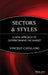 Sectors and Styles: A New Approach to Outperforming the Market by Vincent Catalano