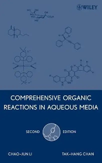 Comprehensive Organic Reactions in Aqueous Media by Chao-Jun Li
