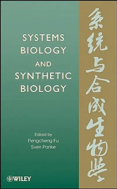 Systems Biology and Synthetic Biology by Pengcheng Fu