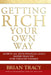 Getting Rich Your Own Way: Achieve All Your Financial Goals Faster Than You Ever Thought Possible by Brian Tracy