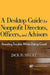 A Desktop Guide for Nonprofit Directors, Officers, and Advisors: Avoiding Trouble While Doing Good by Jack B. Siegel