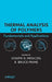 Thermal Analysis of Polymers: Fundamentals and Applications by Joseph D. Menczel