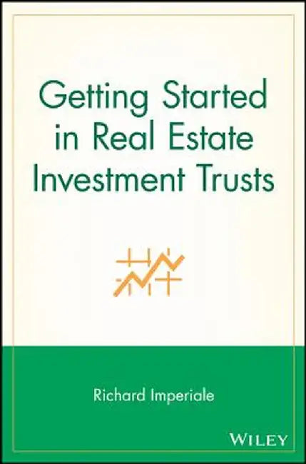 Getting Started in Real Estate Investment Trusts by Richard Imperiale