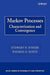 Markov Processes: Characterization and Convergence by Stewart N. Ethier