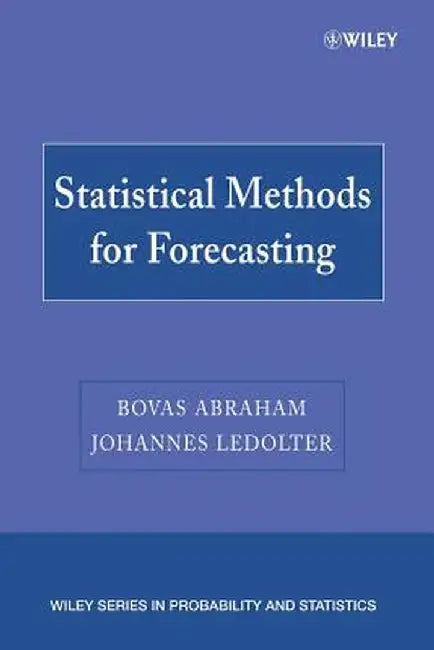 Statistical Methods for Forecasting by Bovas Abraham