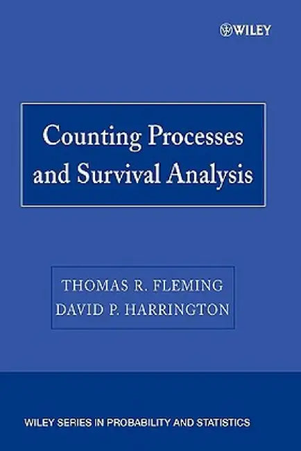 Counting Processes and Survival Analysis by Thomas R. Fleming