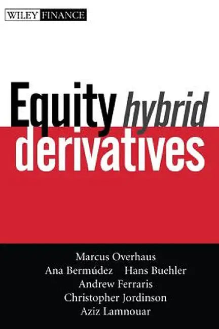 Equity Hybrid Derivatives by Marcus Overhaus