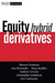 Equity Hybrid Derivatives by Marcus Overhaus