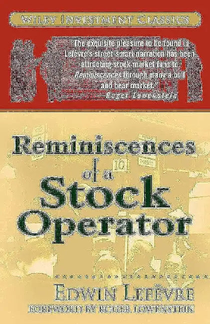 Reminiscences Of A Stock Operator by Edwin Lefevre