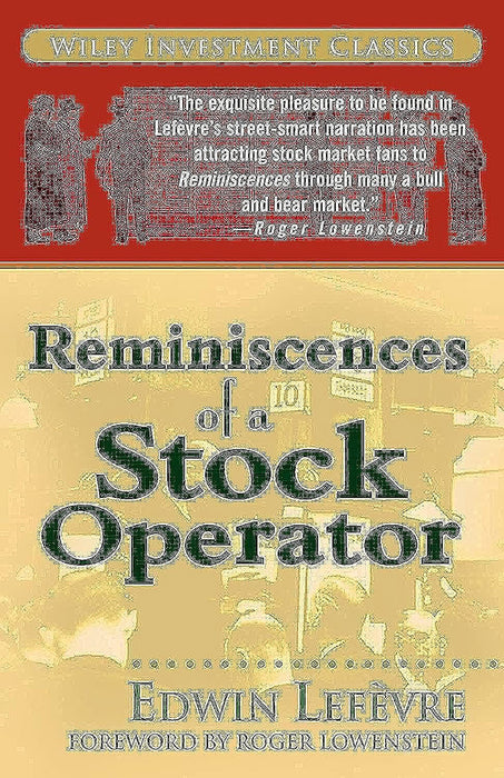 Reminiscences Of A Stock Operator by Edwin Lefevre