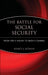 The Battle for Social Security: From FDR's Vision to Bush's Gamble by Nancy J. Altman