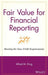Fair Value for Financial Reporting: Meeting the New FASB Requirements by Alfred M. King