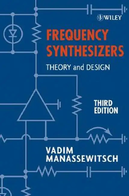 Frequency Synthesizers: Theory and Design by Vadim Manassewitsch