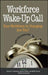 Workforce Wake-Up Call: Your Workforce Is Changing, Are You? by Robert Gandossy