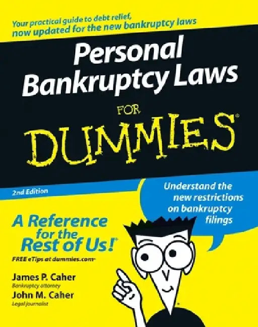 Personal Bankruptcy Laws for Dummies by James P. Caher