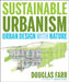 Sustainable Urbanism: Urban Design with Nature by Douglas Farr