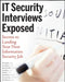 IT Security Interviews Exposed: Secrets to Landing Your Next Information Security Job by Chris Butler, Russ Rogers, Mason Ferratt, Greg Miles, Ed Fuller, Chris Hurley, Rob Cameron, Brian Kirouac