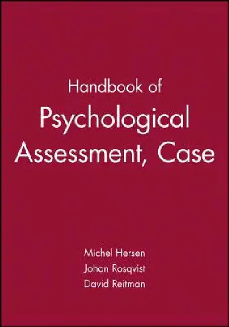 Handbook of Psychological Assessment, Case Conceptualization, and Treatment, 2 Volume Set by Michel Hersen