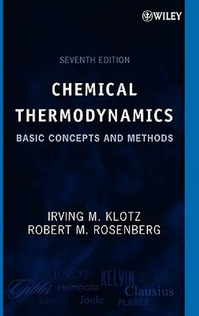 Chemical Thermodynamics: Basic Concepts and Methods by Irving M. Klotz