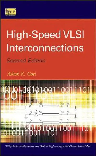 High-Speed VLSI Interconnections by Ashok K. Goel