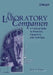The Laboratory Companion: A Practical Guide to Materials, Equipment, and Technique by Gary S. Coyne