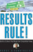 Results Rule!: Build a Culture That Blows the Competition Away by Randy Pennington